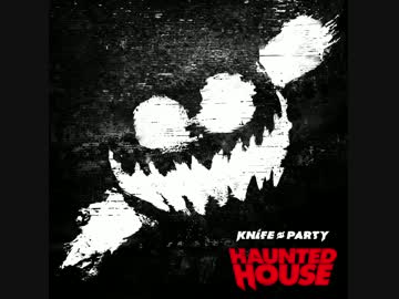 【高音質】Knife Party - EDM Death Machine【1411Kbps】