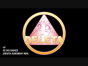EZ DO DANCE (DELETA EUROBEAT MIX)
