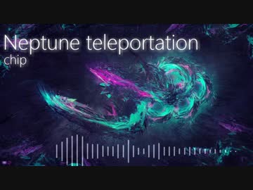 【NNI】Neptune teleportation【オリジナル曲】