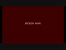 ＜ECLIPSE＞　BROKEN MAN　＜オリジナル曲＞