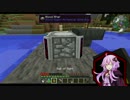 【Minecraft1.7.10】Bloody Magician Act.6【結月ゆかり実況】