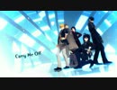【MMD】Carry Me Off【刀剣乱舞】
