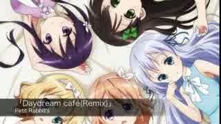 【ごちうさ】Daydream café(Remix)