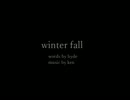 【ニコカラ】winter fall【L'Arc～en～Ciel】