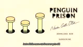 Penguin Prison - Never Gets Old [Lyrics]