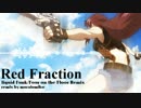 【remix】 RED FRACTION (liquid FxFxF remix)