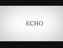 ECHO [きよたん MINI ENGLISH COVER].mp4
