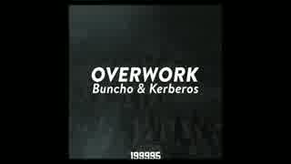 Overwork　‐　文鳥（Prod. by kerberos）