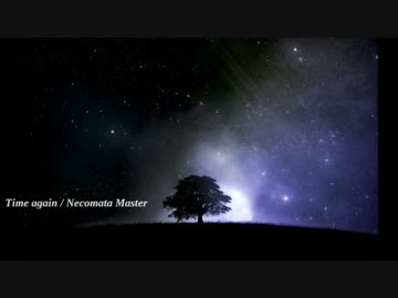 Time again　/　猫叉Master