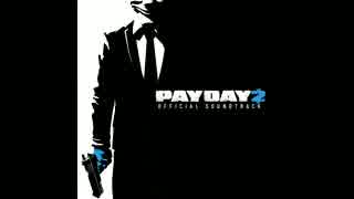 Payday 2 Soundtrack - The Gauntlet