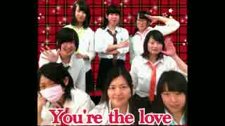 【祝☆卒業】LJK８人で You're the love 踊ってみた【つたんかーめん。】