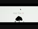 【心を込めて】Kiss The Air　歌ってみた　ver.じろ