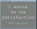 I wanna be the Satisfaction 完全版