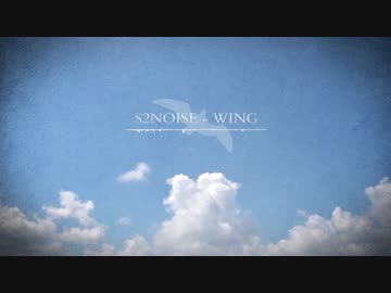 【オリジナル曲】   Wing   【NNI】