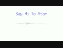 【エレクトロニカ】 Say Hi To Star  【NNI】