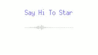 【エレクトロニカ】 Say Hi To Star  【NNI】