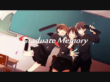 【Vocaloids】Graduate Memory【オリジナルPV】