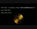 SCP-1342 - To the Makers of Music