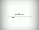 monochrome
