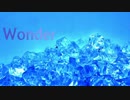 【NNI】Wonder【オリジナル曲】