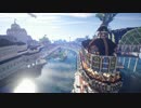 【Minecraft】のんびり水上都市を創る （イタリア旅行記後編）part29.