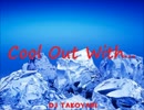 Cool Out With...