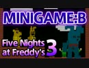 【実況】発売日が誕生日なオレが『Five Nights at Freddy's 3』  MINIGAME:B