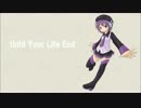 【UTAU】 Until Your Life End（歌詞字幕付き） 【オリジナル】