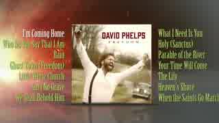 David Phelps - Album「FREEDOM」Preview