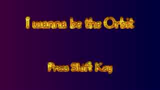 I wanna be the Orbit 軌道に乗ってどこまでも！【実況】part1