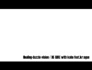[mashup] Healing-dazzle-vision [Healing Vision(DDR) + dazzle(DDR)]