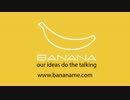 Why Banana?