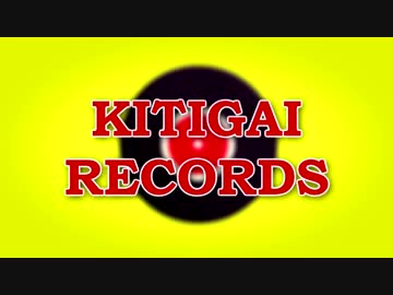【チャージマン研！】 Welcome to Kitigai Records