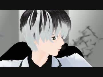 【MMD喰種】終わりへ向かう始まりの歌【2015ハイセ誕】