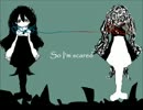 So I'm scared / 初音ミク【オリジナル曲】