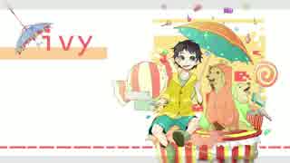 【初音ミク】　アイビー　【オリジナル】