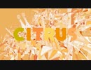 【ニコカラ】CITRUS【Off Vocal】【+3】