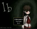 【Ib】忘れた頃に迷い込む 最終回【実況】