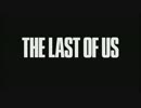 【群馬親父’s】今更「THE LAST OF US」を実況プレイ【vol.1】