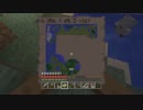 【実況】Minecraftをゆる～く実況 Part7【しがない我々】