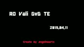 RO Vali GvG TE 2015,04,11【新火力型AX編】.mp4