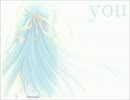 【歌ってみた】you（ひぐらしのなく頃に）