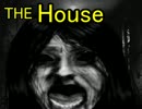 ホラゲといえばTHE_House実況プレイ【ガバンx３】