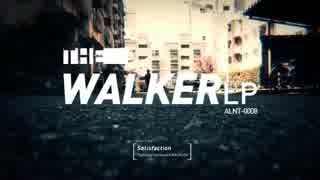 【2015春M3】The Walker LP【CrossfadePV】