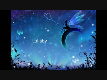 【初音ミク】Lullaby【オリジナル】