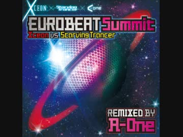 【６秒でわかる！忙しい人のための】EURO BEAT Summit REMIXED BY A-One