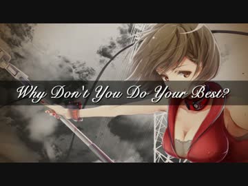 【MEIKO】 Why Don't You Do Your Best? 【オリジナル】