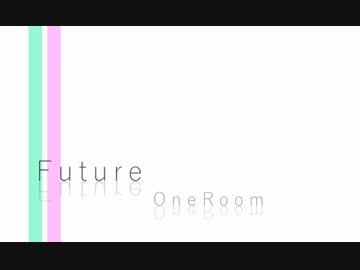 『Future』PV付けさせていただきました