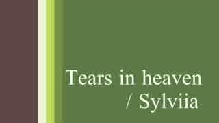 Tears in heaven