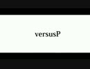 【iM@S WAVE SONIC 2nd Day】 versusP